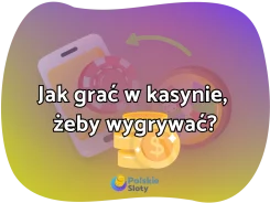 Jak grać w kasynie, żeby na pewno wygrywać?