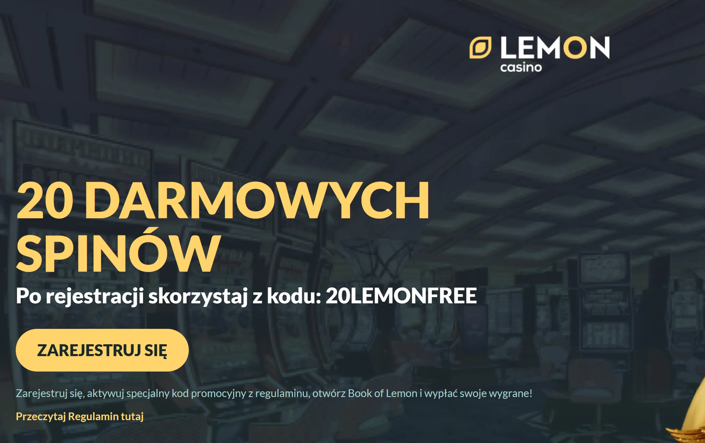 Jak otrzymać bonus bez depozytu Lemon Casino? Krok 1