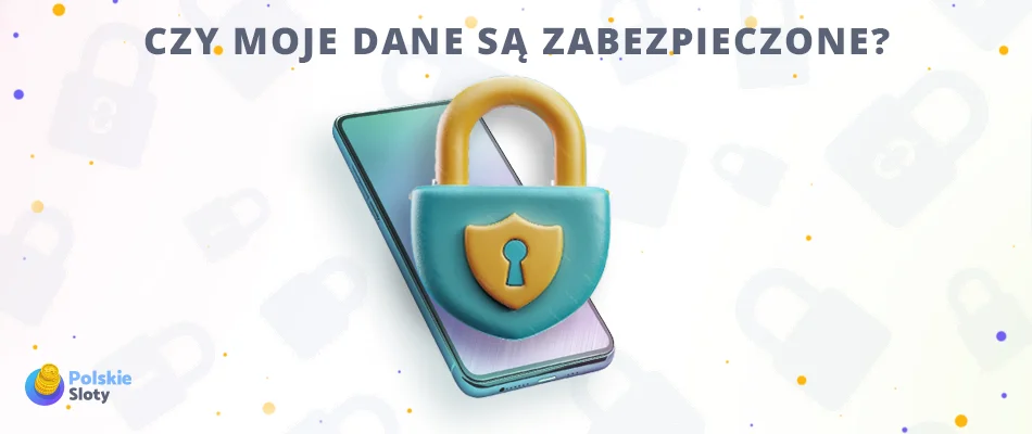 czy moje dane sa zabezpieczone