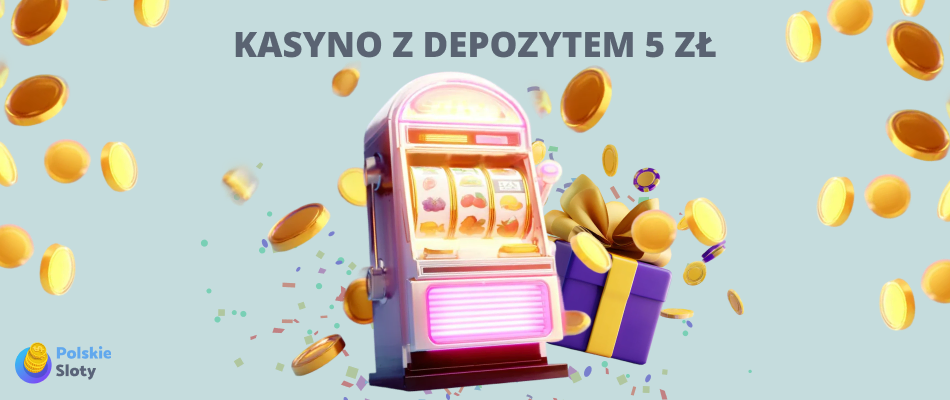 kasyno z depozytem 5 zl
