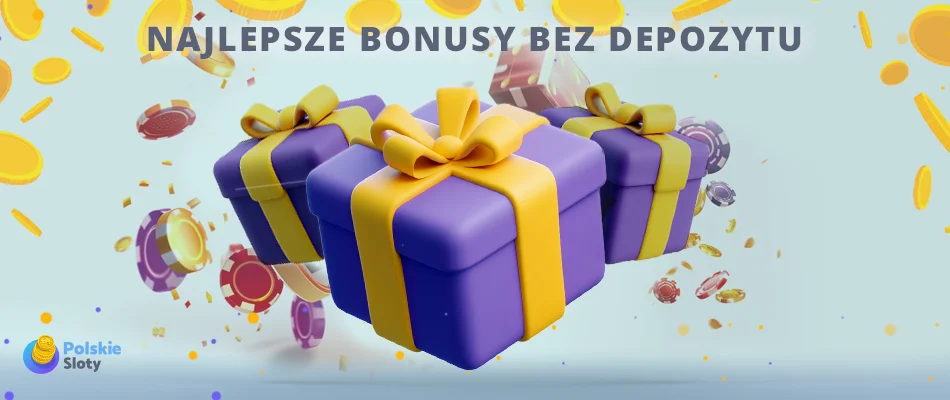 najlepsze bonusy bez depozytu